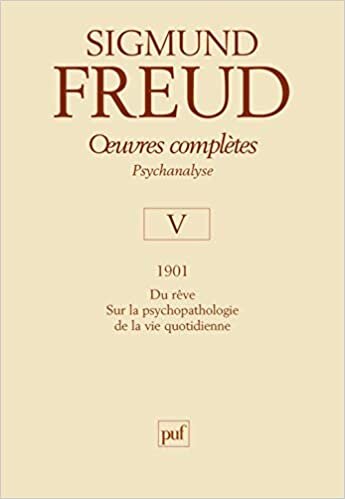 indir oeuvres complètes - psychanalyse - vol. V : 1901: Psychopathologie de la vie quotidienne (Oeuvres complètes de Freud)