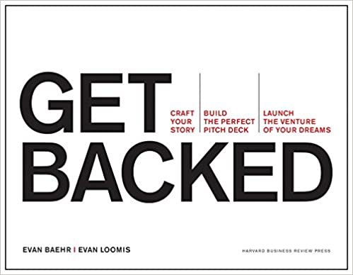 ダウンロード  Get Backed: Craft Your Story, Build the Perfect Pitch Deck, and Launch the Venture of Your Dreams 本