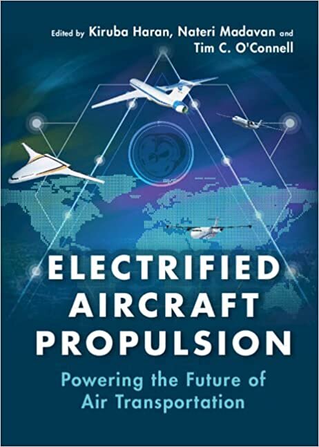 تحميل Electrified Aircraft Propulsion: Powering the Future of Air Transportation