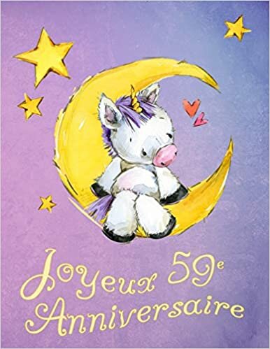 indir Joyeux 59e Anniversaire: Mieux Qu’une Carte D’anniversaire! Licorne mignonne sur la lune livre D’anniversaire qui peut être Utilisé comme un Journal ou un Cahier.