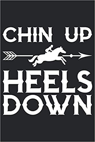 Chin up heels down: College Ruled Line Paper Horse Journal Notebook Diary for kids, s, girls and horse lovers | 120 pages, 6x9 inch, Soft cover with matte indir