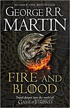 تحميل Fire and Blood: 300 Years Before a Game of Thrones (A Targaryen History)