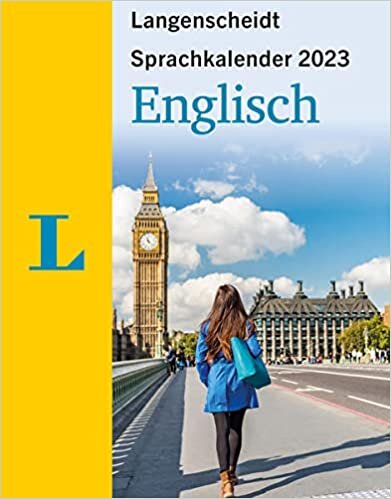 ダウンロード  Langenscheidt Sprachkalender Englisch 2023: Tagesabreisskalender 本