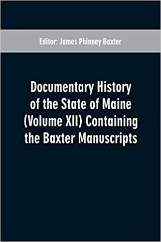 اقرأ Documentary History of the State of Maine (Volume XII) Containing the Baxter Manuscripts الكتاب الاليكتروني 