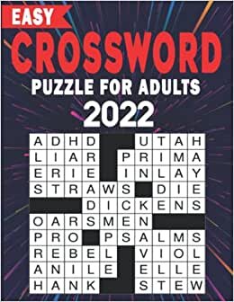 تحميل Easy Crossword Puzzles For Adults 2022: Crossword Puzzle Book For Adults And Puzzle Lovers | Easy level Puzzles For Adults, Seniors, Men And Women With Solutions.