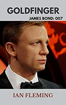 Goldfinger James Bond: 007 (English Edition)