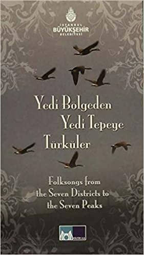 Yedi Bölgeden Yedi Tepeye Türküler / Folksongs From The Seven Districts To The Seven Peaks indir