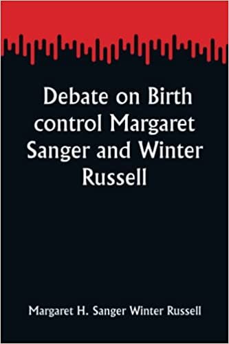 تحميل Debate on birth control Margaret Sanger and Winter Russell