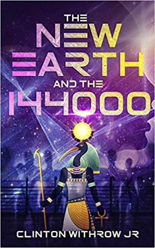 اقرأ The New Earth and the 144000 الكتاب الاليكتروني 