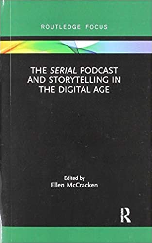 اقرأ The Serial Podcast and Storytelling in the Digital Age الكتاب الاليكتروني 