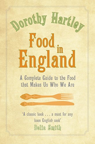 ダウンロード  Food In England: A complete guide to the food that makes us who we are (English Edition) 本