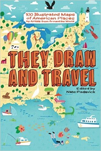 اقرأ They Draw and Travel: 100 Illustrated Maps of American Places الكتاب الاليكتروني 