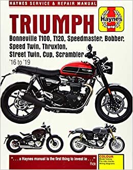 Triumph Bonneville T100, T120, Speedmaster, Bobber, Speed Twin, Thruxton, Street Twin, Cup, Scrambler: 16 to 19 (Haynes Service & Repair Manuals) indir