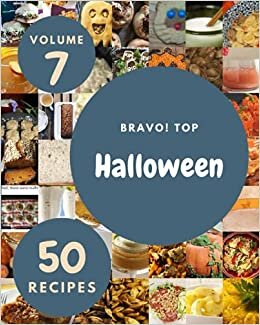 Bravo! Top 50 Halloween Recipes Volume 7: A Halloween Cookbook You Will Love indir