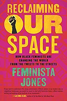 ダウンロード  Reclaiming Our Space: How Black Feminists Are Changing the World from the Tweets to the Streets (English Edition) 本