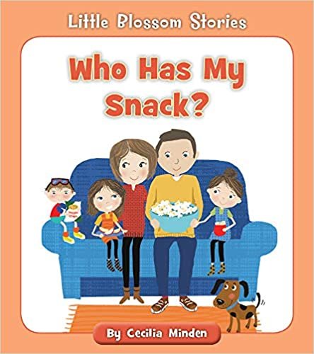 indir Who Has My Snack? (Little Blossom Stories)