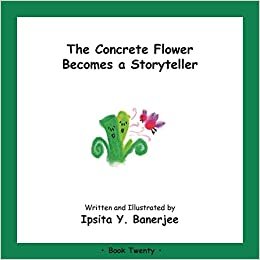 The Concrete Flower Becomes a Storyteller: Book Twenty indir