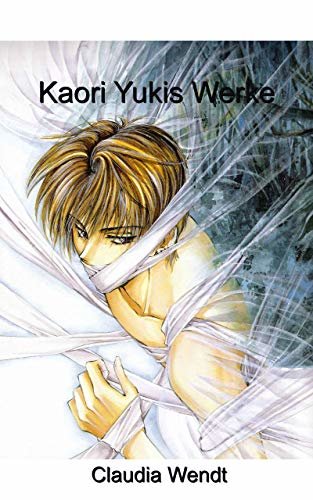 ダウンロード  Kaori Yukis Werke (Mangazeichner und ihre Werke 35) (German Edition) 本