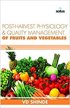 V.D. Shinde Post-Harvest Physiology & Quality Management of Fruits and Vegetables تكوين تحميل مجانا V.D. Shinde تكوين