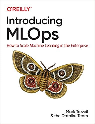 ダウンロード  Introducing Mlops: How to Scale Machine Learning in the Enterprise 本