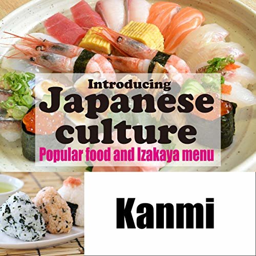 Introducing Japanese culture -Popular food and Izakaya menu- Kanmi: 日本の文化を英語で紹介 〜人気グルメと居酒屋メニュー〜「甘味」 ダウンロード