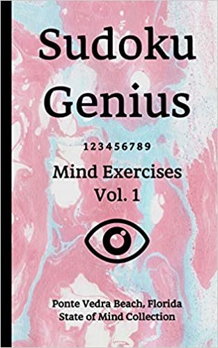 اقرأ Sudoku Genius Mind Exercises Volume 1: Ponte Vedra Beach, Florida State of Mind Collection الكتاب الاليكتروني 