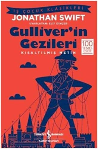 Gulliver’in Gezileri: İş Çocuk Klasikleri Kısaltılmış Metin indir