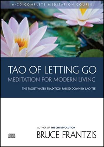 TAO of Letting Go: Meditation For Modern Living