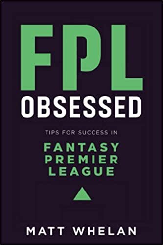 indir FPL Obsessed: Tips for Success in Fantasy Premier League