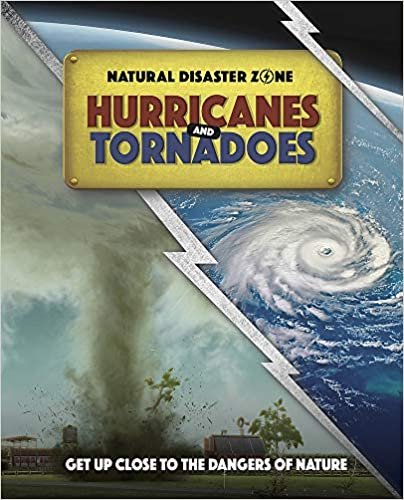 Hurricanes and Tornadoes (Natural Disaster Zone, Band 4) indir