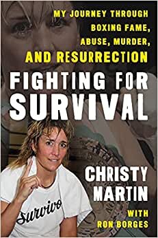 اقرأ Fighting for Survival: My Journey through Boxing Fame, Abuse, Murder, and Resurrection الكتاب الاليكتروني 