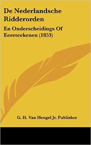 de Nederlandsche Ridderorden: En Onderscheidings of Eereteekenen (1853) indir