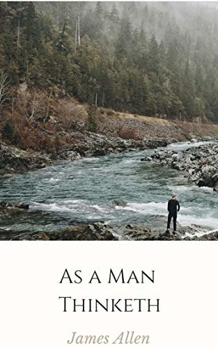 As a Man Thinketh (illustrated) (English Edition)