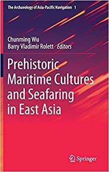 تحميل Prehistoric Maritime Cultures and Seafaring in East Asia