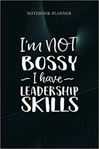 Notebook Planner Design Gusto I m not bossy I have leadership skills: Menu, 6x9 inch, Meal, Journal, Budget, Lesson, Business, 114 Pages indir