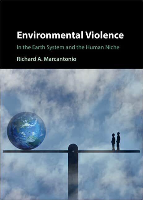 تحميل Environmental Violence: In the Earth System and the Human Niche