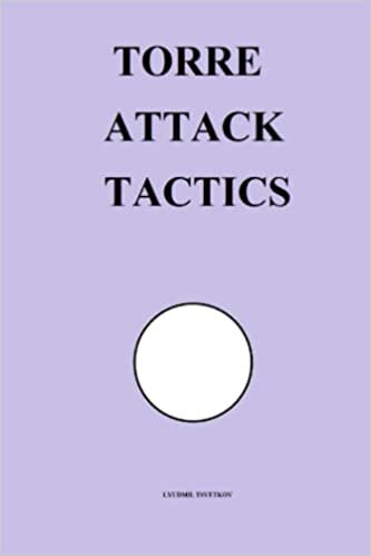 اقرأ Torre Attack Tactics الكتاب الاليكتروني 