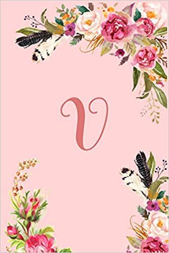 Monogram Initial Letter V Notebook for Women and Girls: Pink Floral Notebook indir