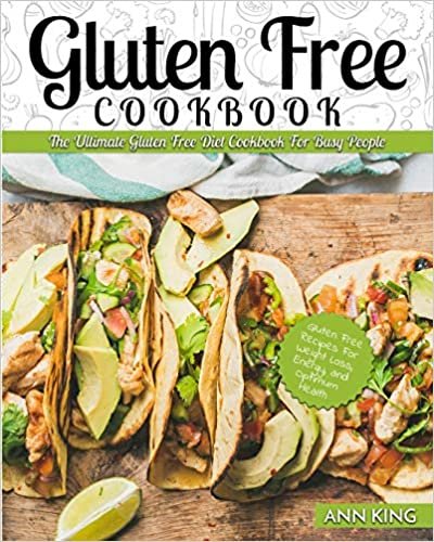 تحميل Gluten Free Cookbook: The Ultimate Gluten Free Diet Cookbook for Busy People - Gluten Free Recipes for Weight Loss, Energy, and Optimum Health