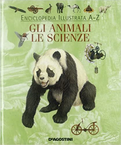 Enciclopedia illustrata A-Z. Gli animali. Le scienze indir