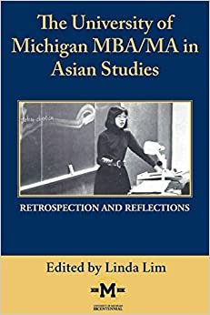 The University of Michigan MBA/MA in Asian Studies Retrospection and Reflections: A Bicentennial Contribution اقرأ