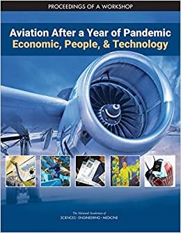 تحميل Aviation After a Year of Pandemic: Economics, People, and Technology: Proceedings of a Workshop
