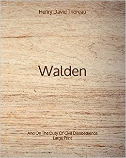 Walden: And On The Duty Of Civil Disobedience - Large Print indir