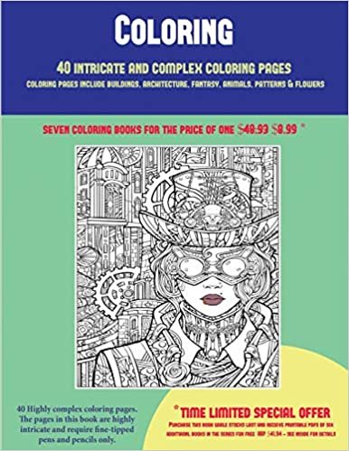 Coloring (40 Complex and Intricate Coloring Pages): An intricate and complex coloring book that requires fine-tipped pens and pencils only: Coloring ... fantasy, animals, patterns & flowers indir