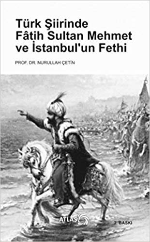 Türk Şiirinde Fatih Sultan Mehmet ve İstanbul’un Fethi indir