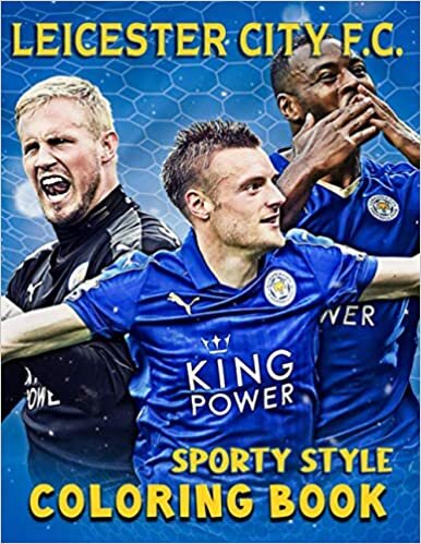 Leicester City F.C Coloring Book: Soccer (Football) Coloring Book for Adults and Kids indir