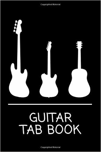 Guitar Tab Book: Guitar Tabliture Book Blank - Music Journal for Guitar Tabs and Music Notes - 120 Pages