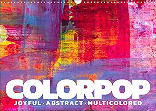 Colorpop - Joyful, abstract. multicolored (Wandkalender 2022 DIN A3 quer): Kalender zum Thema abstrakte Malerei (Monatskalender, 14 Seiten )