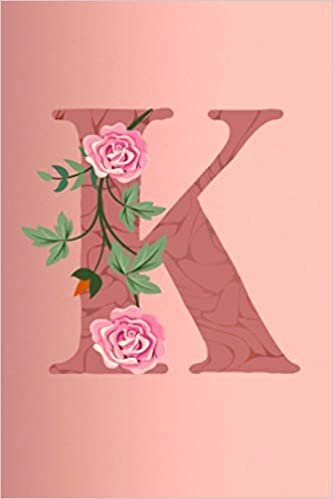 indir K: Letter K Monogram Initials Rose Flowers Floral Notebook &amp; Journal