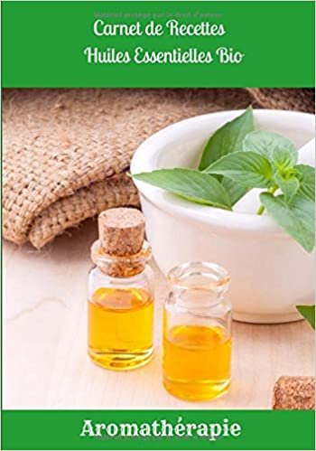 indir Aromathérapie Carnet de recettes huiles essentielles bio: Essence des sens vous propose ce carnet de recettes d&#39;aromathérapie avec des huiles ... inhalation. Juste quelques gouttes !